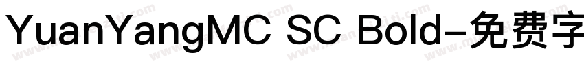 YuanYangMC SC Bold字体转换